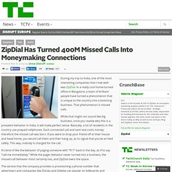 ZipDial Has Turned 400M Missed Calls Into Moneymaking Connections