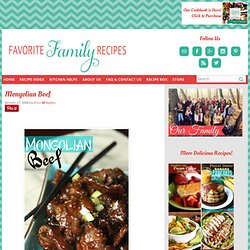 Favorite Family Recipes: Mongolian Beef