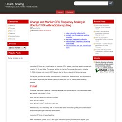 Change and Monitor CPU Frequency Scaling in Ubuntu 11.04 with Indicator-cpufreq