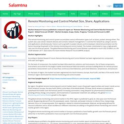 Remote Monitoring and Control Market Size, Share, Applications - Blog View - Salamtna