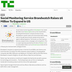 Social Monitoring Service Brandwatch Raises $6 Million To Expand In US