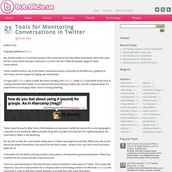 Tools for Monitoring Conversations in Twitter