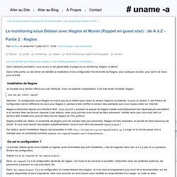 Le monitoring sous Debian avec Nagios et Munin (Puppet en guest star) : de A à Z - Partie 2 : Nagios - # uname -a