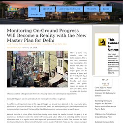 Monitoring On-Ground Progress Will Become a Reality with the New Master Plan for Delhi