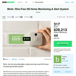 Blink: Wire-Free HD Home Monitoring & Alert System by Blink
