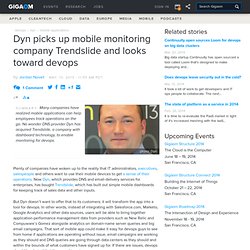 Dyn picks up mobile monitoring company Trendslide and looks toward devops