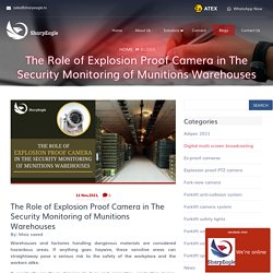 The Role of Explosion Proof Camera in The Security Monitoring of Munitions Warehouses - Sharpeagle.tv