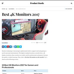 10 Best 4K Monitors 2017 (Buyer's Guide) - Product Hustle