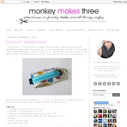 monkey makes three: Tutorial: Keyring Pouch
