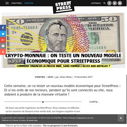 Crypto-monnaie : on teste un nouveau modèle économique pour StreetPress