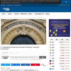 La Banque de France et sa monnaie numérique : mais pour quoi faire ? - Journal du Coin