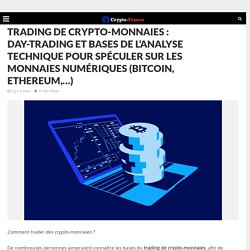 ▷ Day-Trading Crypto-monnaies (spéculer) ⇒ Analyse Technique + Tuto