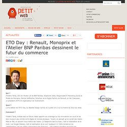 ETO Day : Renault, Monoprix et l’Atelier BNP Paribas dessinent le futur du commerce