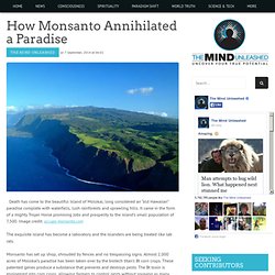 How Monsanto Annihilated a Paradise