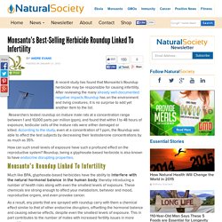 Monsanto's Best-Selling Herbicide Roundup Causes Infertility