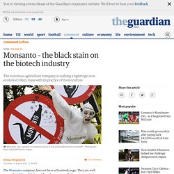 Monsanto – the black stain on the biotech industry