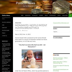 Monsanto -Nestle Patent Human Breast Milk