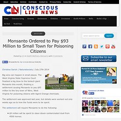 Monsanto Ordered to Pay $93 Million to Small Town for Poisoning Citizens