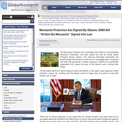 Monsanto Protection Act Signed By Obama, GMO Bill “Written By Monsanto” Signed Into Law