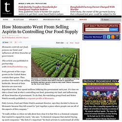 How Monsanto Went From Selling Aspirin to Controlling Our Food Supply