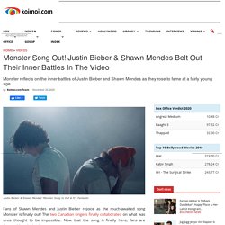 Monster Song Out! Justin Bieber & Shawn Mendes Belt Out Their Inner Battles In The Video