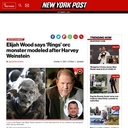Elijah Wood: 'Rings' monster modeled after Harvey Weinstein