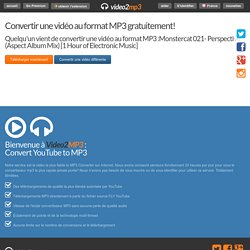 Monstercat 021- Perspective (Aspect Album Mix) [1 Hour of Electronic Music] convertis en MP3 - FR