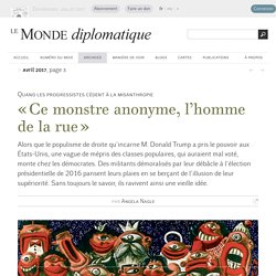 « Ce monstre anonyme, l’homme de la rue », par Angela Nagle (Le Monde diplomatique, avril 2017)
