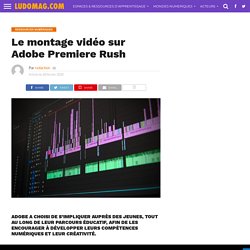 Le montage vidéo sur Adobe Premiere Rush