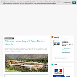 SAINT-MARTIN-VESUBIE (13) : Construction du Pôle Sports Montagne