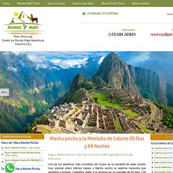 Tour a Machu Picchu / Montaña de 7 Colores / Tour Vinicunca Cusco