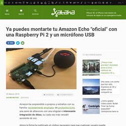 Ya puedes montarte tu Amazon Echo "oficial" con una Raspberry Pi 2 y un micrófono USB