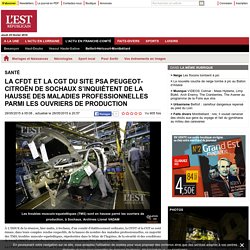 La CFDT et la CGT du site PSA Peugeot-Citroën de Sochaux s’inquiètent de la hausse des maladies professionnelles parmi les ouvriers de production