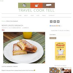 Monte Cristo Sandwich - Travel Cook Tell