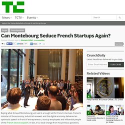 Can Montebourg Seduce French Startups Again?