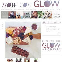 All things GLOW: positive vibrational energy that radiates from the inside out.