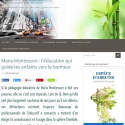 Maria Montessori : l'éducation qui guide les enfants vers le bonheur