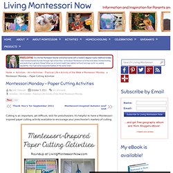 Montessori Monday – Paper Cutting Activities