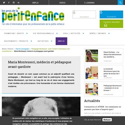 Maria Montessori, médecin et pédagogue avant-gardiste