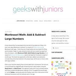 Montessori Math: Add & Subtract Large Numbers — Geeks With Juniors