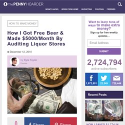 How I Got Free Beer & Made $5000/Month By Auditing Liquor Stores