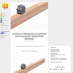 Monthly Measure Calendar and Ruler by Sebastian Bergne