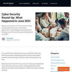 Monthly Round-up of Cybersecurity Breaches in June 2021