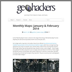 Monthly Maps: January & February 2014 « geohackers