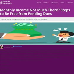 Monthly Income Not Much There? Steps to Be Free from Pending Dues