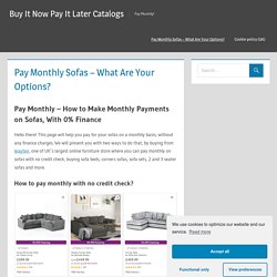 Pay Monthly Sofas - What Are Your Options? - Buy It Now Pay It Later Catalogs