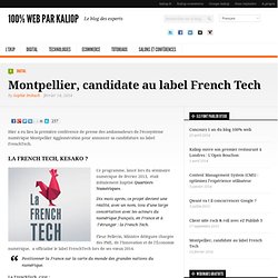 Montpellier, candidate au label French Tech