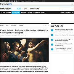 Toulouse et Montpellier célèbrent Le Caravage et ses disciples en juin