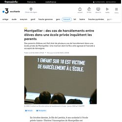 Montpellier : des cas de harcèlements entre élèves dans une école privée inquiètent les parents