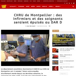 CHRU de Montpellier : des infirmiers et des soignants seraient épuisés au DAR D